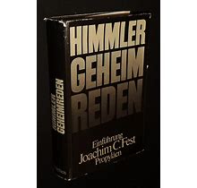 Heinrich Himmler: Geheimreden 1933 Bis 1945 Und Andere Ansprache Smith Bradley F., Peterson Agnes F., Fest Joachim C. [ ] [Hardcover]