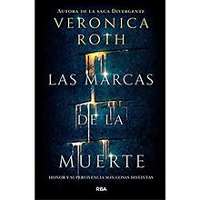Las Marcas De La Muerte (Las Marcas De La Muerte 1) By Veronica Roth