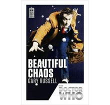 Doctor Who: Beautiful Chaos : 50th Anniversary Edition By Gary Russell