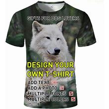 Custom T Shirts Design Your Own Shirts For Men And Women Personalized Shirts Personalized Gifts Add Text/Photo/Logo Freely