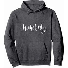 Homebody, Cute For Women & Girls, Introvert JLZ076 Pullover Hoodie