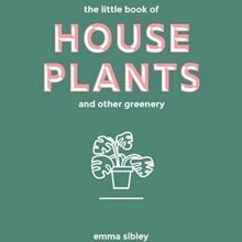 Little Book Of House Plants And Other Greenery (Hardcover)