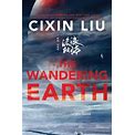 The Wandering Earth By Liu, Cixin By Tor Books