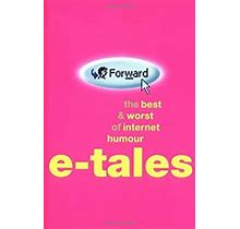 E-Tales : The Best And Worst Of Internet Humor