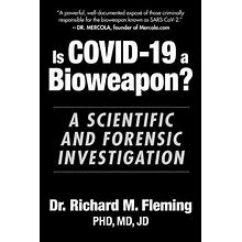 Is COVID-19 A Bioweapon: A Scientific And Forensic Investigation (Childrens He