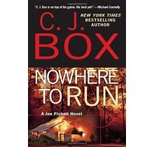 Nowhere To Run By C. J. Box (April 5 2011)