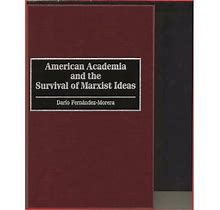 American Academia And The Survival Of Marxist Ideas (Hardcover)