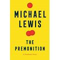 The Premonition: A Pandemic Story By Michael Lewis Hardcover 2021