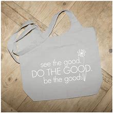 See The Good. Do The Good. Be The Good. / Natural Tote Bag