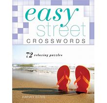 Easy Street Crosswords: 72 Relaxing Puzzles (Easy Crosswords)