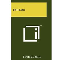 Fish Lane By Corkill, Louis By Thriftbooks
