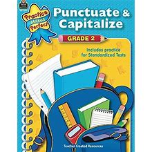 Punctuate & Capitalize Grade 2: Grade 2 (Practice Makes Perfect)