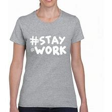 Tee Hunt Hashtag Stay At Work Funny Elon Musk Tweet Woke Parody T-Shirt Liberal Sarcasm Social Media Women's T-Shirt Tee, Gray, 3X-Large