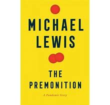 Premonition : A Pandemic Story, Hardcover By Lewis, Michael, Like New Used, F...