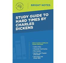 Study Guide To Hard Times By Charles Dickens