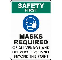 Face Mask Required Signs - Safety First Masks Required Sign - 12 X 18" - .055" Polyethylene Plastic