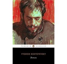 Demons - (Penguin Classics) By Fyodor Dostoyevsky (Paperback)