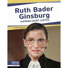 Ruth Bader Ginsburg : Supreme Court Justice