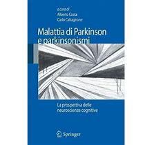 Malattia Di Parkinson E Parkinsonismi: La Prospettiva Delle Neuroscienze Cognitive (Paperback)