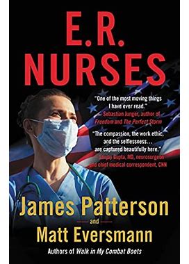 E.R. Nurses: True Stories From America's Greatest Unsung Heroes Patterson