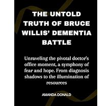 The Untold Truth Of Bruce Willis Dementia Battle: Unraveling The Pivotal Doctor's Office Moment, A Symphony Of Fear And Hope. From Diagnosis Shadows