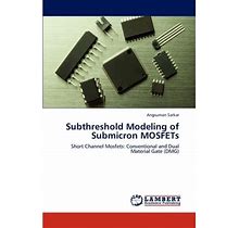 Subthreshold Modeling Of Submicron Mosfets (Paperback)