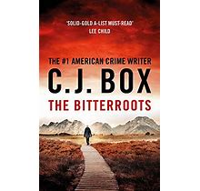 The Bitterroots By C.J. Box