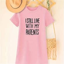 I STILL LIVE WITH MY PARENTS Print Short Sleeve Dress Girls Casual Dresses For Summer Gift Must-Have,Temu