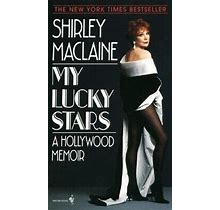 My Lucky Stars: A Hollywood Memoir By Maclaine, Shirley