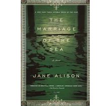 The Marriage Of The Sea By Jane Alison