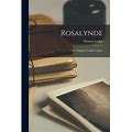 Rosalynde: Or, Euphues' Golden Legacy (Paperback)