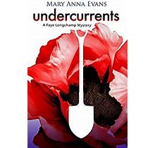 Undercurrents By Mary Anna Evans