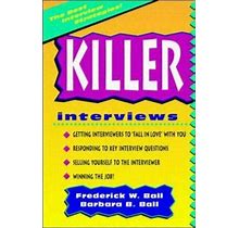 Killer Interviews By Ball,Frederick , Paperback