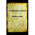 Rosalynde Or, Euphues' Golden Legacy By Lodge, Thomas, Like Used, Free