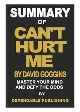 Summary Of Can't Hurt Me By David Goggins: Master Your Mind And Defy The Odds By Publishing, Dependable By Thriftbooks