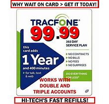 TRACFONE $99.99 YEAR 400 Minutes GET IT TODAY FAST TRUSTED CELL DEALER