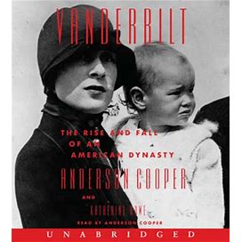 Vanderbilt CD: The Rise And Fall Of An American Dynasty By Cooper, Anderson Howe, Katherine By Thriftbooks