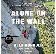 Alone On The Wall, Expanded Edition Unabridged Audiobook By Alex Honnold