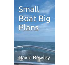 Small Boat Big Plans