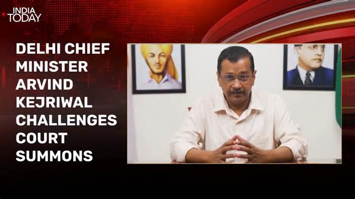 Arvind Kejriwal challenges court summons issued to him