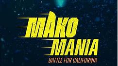 Mako Mania: Battle for California: Season 1 Episode 1 Mako Mania: California Battle