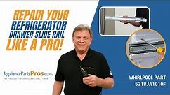 How To Replace: LG/Kenmore Refrigerator Drawer Slide Rail 5218JA1010F