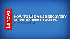 How To - Use a USB Recovery Drive to Reset Your PC in Windows 10