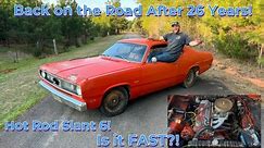 Is the HOTROD Slant 6 FAST?! First Drive in 26 Years!! Forgotten Plymouth Duster Rescue!