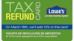 Lowe's Tax Refund Card: Get Extra 10% Credit on $500  Gift Card Purchase (Ends 3/14)