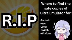 Where to download safe Citra emulator after shutting down| Modded switch is a better handheld for me