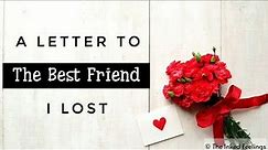A Letter To My Ex Best Friend | Broken Friendship 💔
