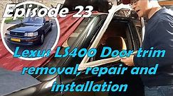 Episode 23 Project Lexus LS400 - Window & door trim removal, repair and installation.