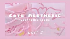 Aesthetic Usernames | Part 2 | 💕Cute/Kawaii Aesthetic | haze