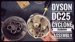 How to take apart a Dyson DC25 cyclone assembly and reassemble (for cleaning)